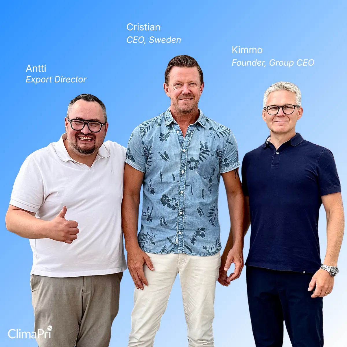 ClimaPris ledning: Antti Kinnunen (exportchef), Cristian Sterning (vd, Sverige) och Kimmo Pelkonen (grundare, koncernchef).